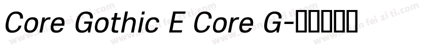 Core Gothic E Core G字体转换